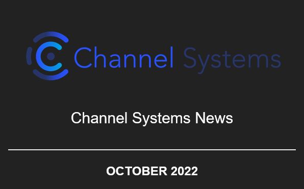 Channel Systems Newsletter Image October 2022