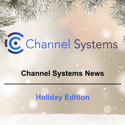 Channel Systems Holiday Newsletter 2023